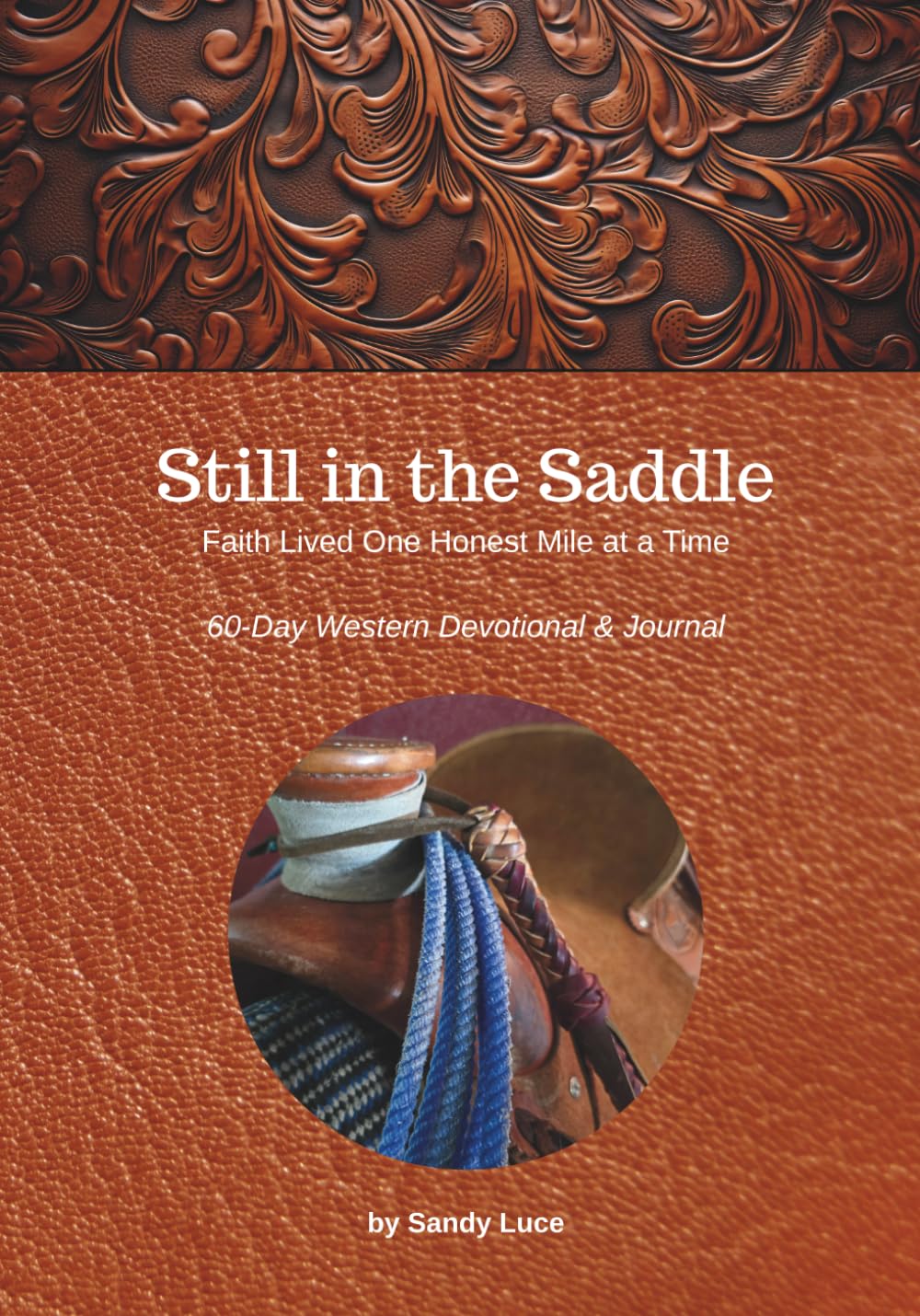 Still in the Saddle: Faith Lived One Honest Mile at a Time