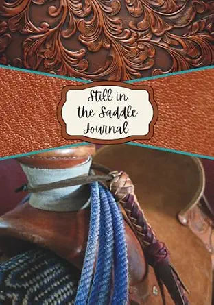 Still in the Saddle Companion Journal